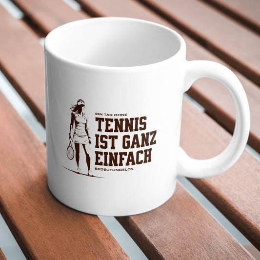 Tag ohne Tennis Frau | Tasse - Matchpoint24 - Kleidung für Tennisfans