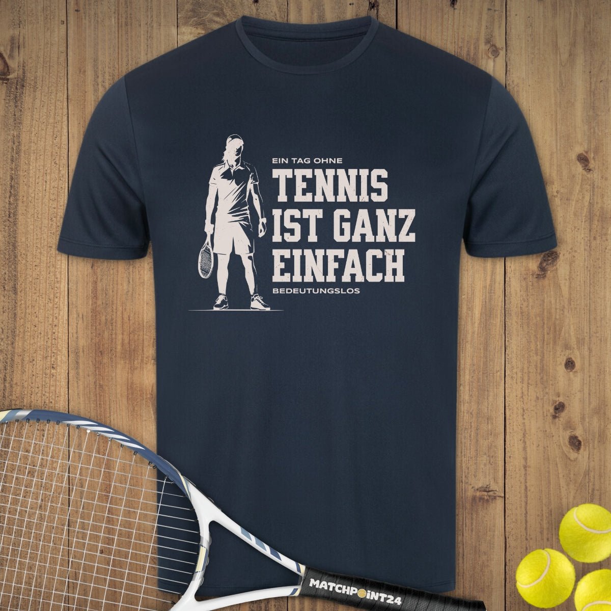 Tag ohne Tennis | Herren Sport T-Shirt - Matchpoint24 - Kleidung für Tennisfans