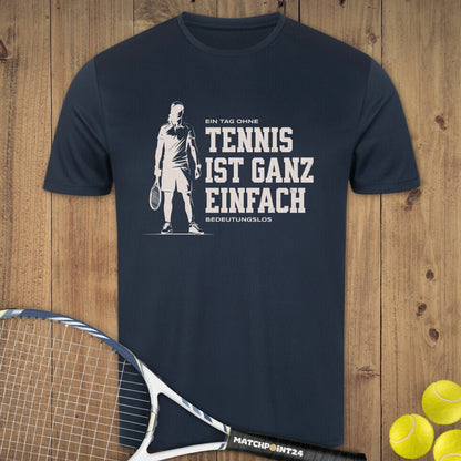 Tag ohne Tennis | Herren Sport T-Shirt - Matchpoint24 - Kleidung für Tennisfans