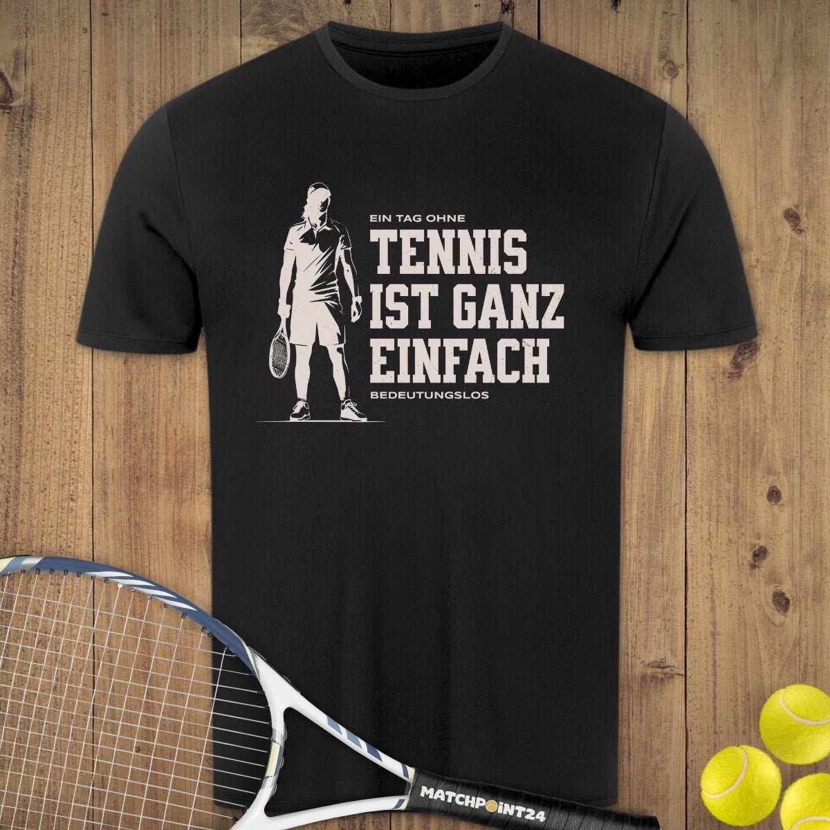 Tag ohne Tennis | Herren Sport T-Shirt - Matchpoint24 - Kleidung für Tennisfans