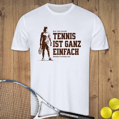 Tag ohne Tennis | Herren Sport T-Shirt - Matchpoint24 - Kleidung für Tennisfans
