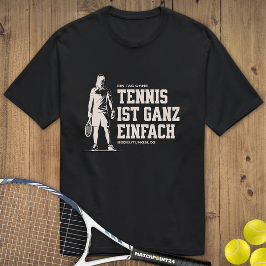 Tag ohne Tennis | Premium Herren T-Shirt - Matchpoint24 - Kleidung für Tennisfans