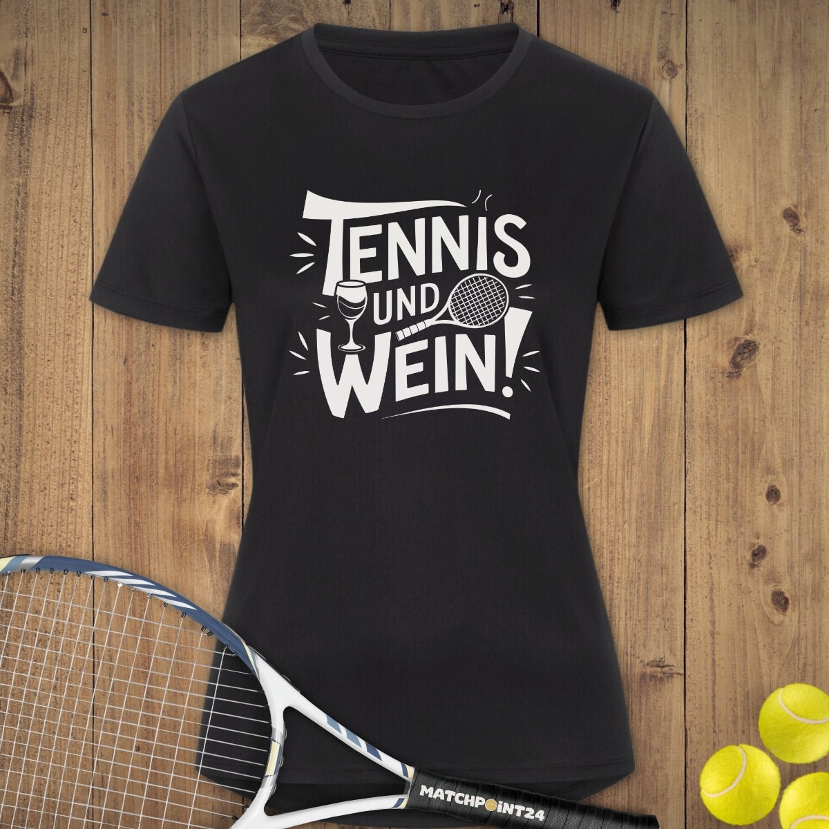 Tennis und Wein | Damen Sport T-Shirt - Matchpoint24 - Kleidung für Tennisfans