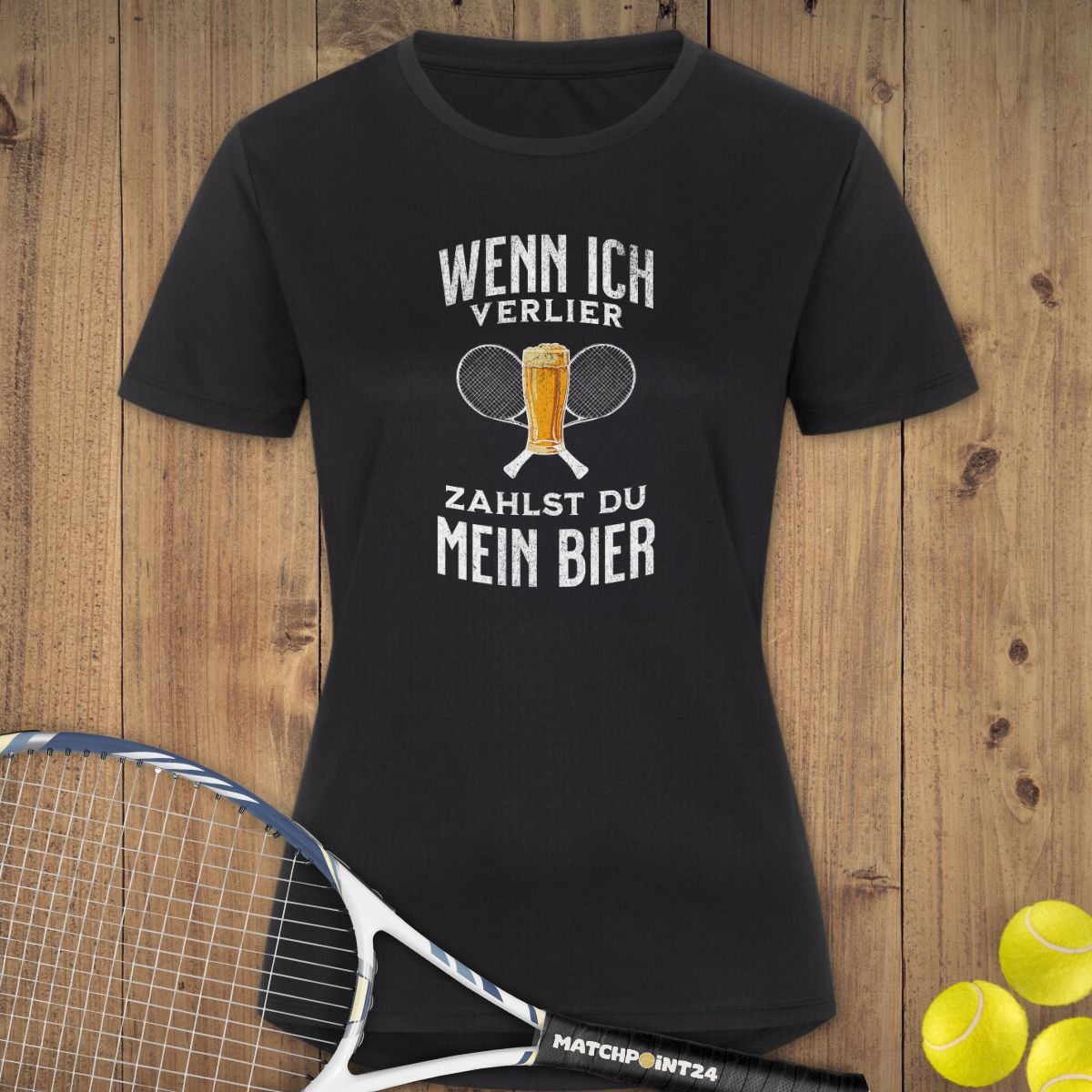 Wenn ich verlier | Damen Sport T-Shirt - Matchpoint24 - Kleidung für Tennisfans