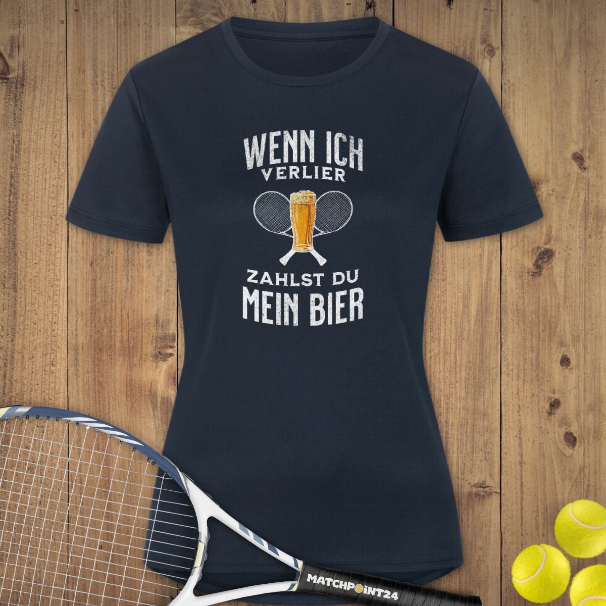 Wenn ich verlier | Damen Sport T-Shirt - Matchpoint24 - Kleidung für Tennisfans