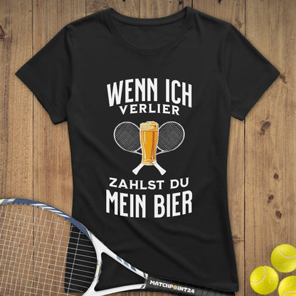 Wenn ich verlier | Premium Damen T-Shirt - Matchpoint24 - Kleidung für Tennisfans
