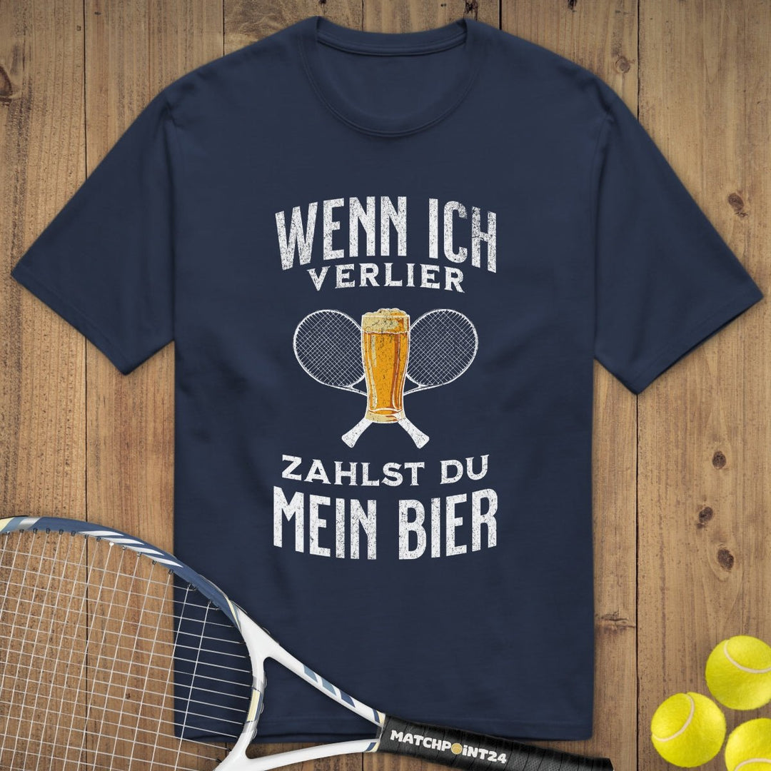 Wenn ich verlier | Premium Herren T-Shirt - Matchpoint24 - Kleidung für Tennisfans