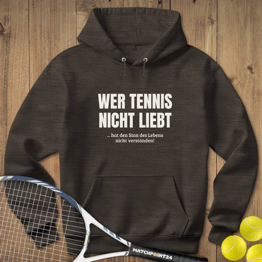 Wer Tennis nicht liebt | Hoodie (Unisex) - Matchpoint24 - Kleidung für Tennisfans