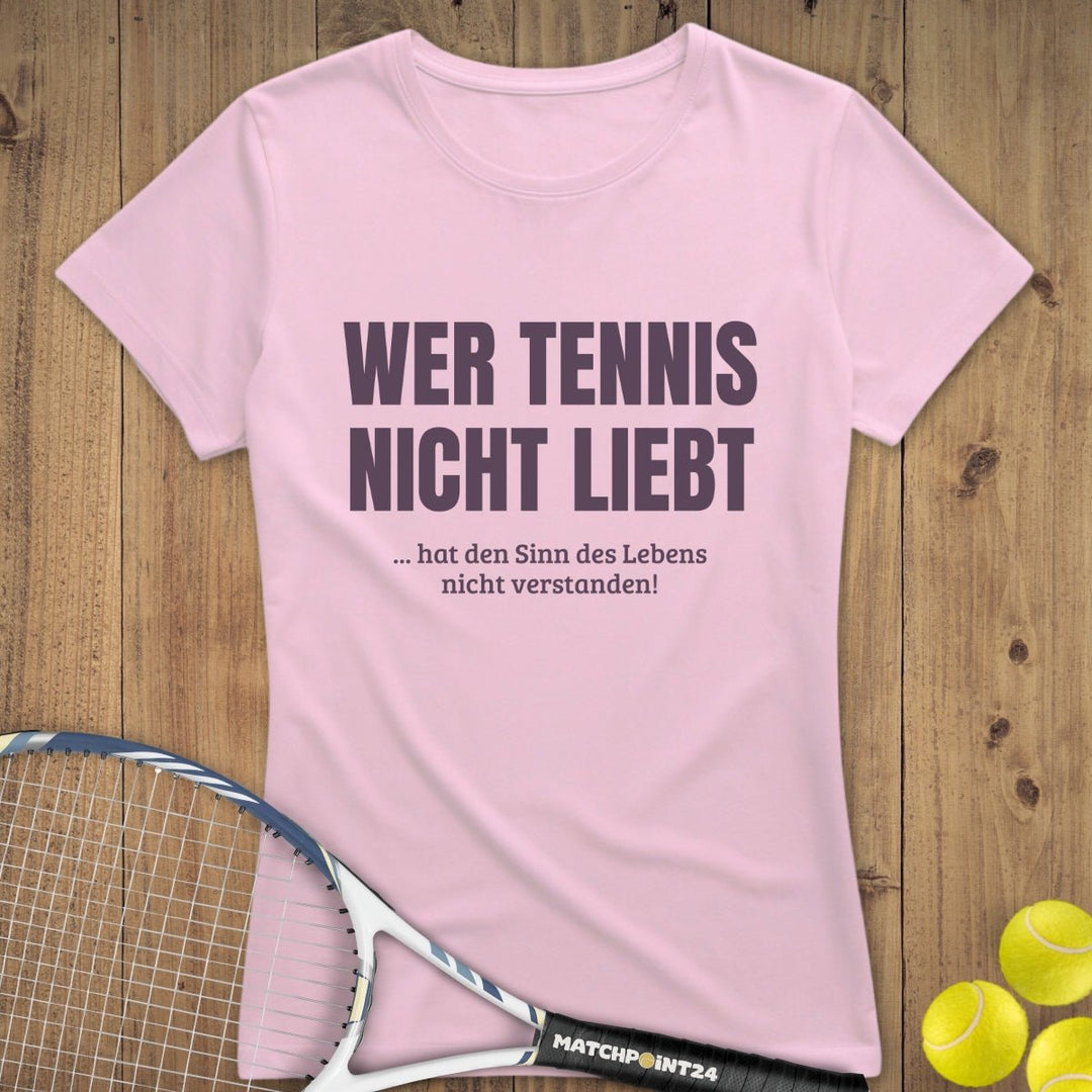 Wer Tennis nicht liebt | Premium Damen T-Shirt - Matchpoint24 - Kleidung für Tennisfans