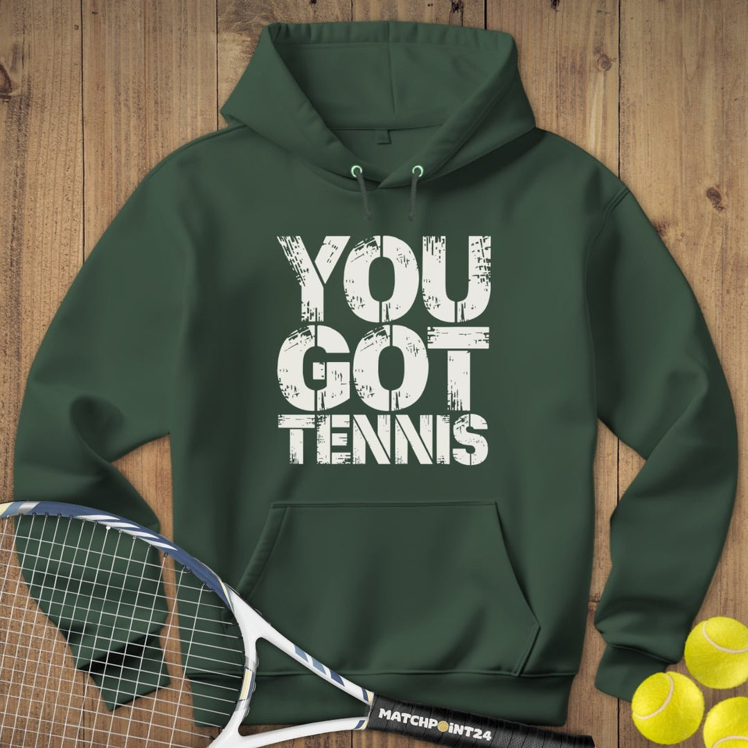 You got Tennis | Hoodie (Unisex) - Matchpoint24 - Kleidung für Tennisfans