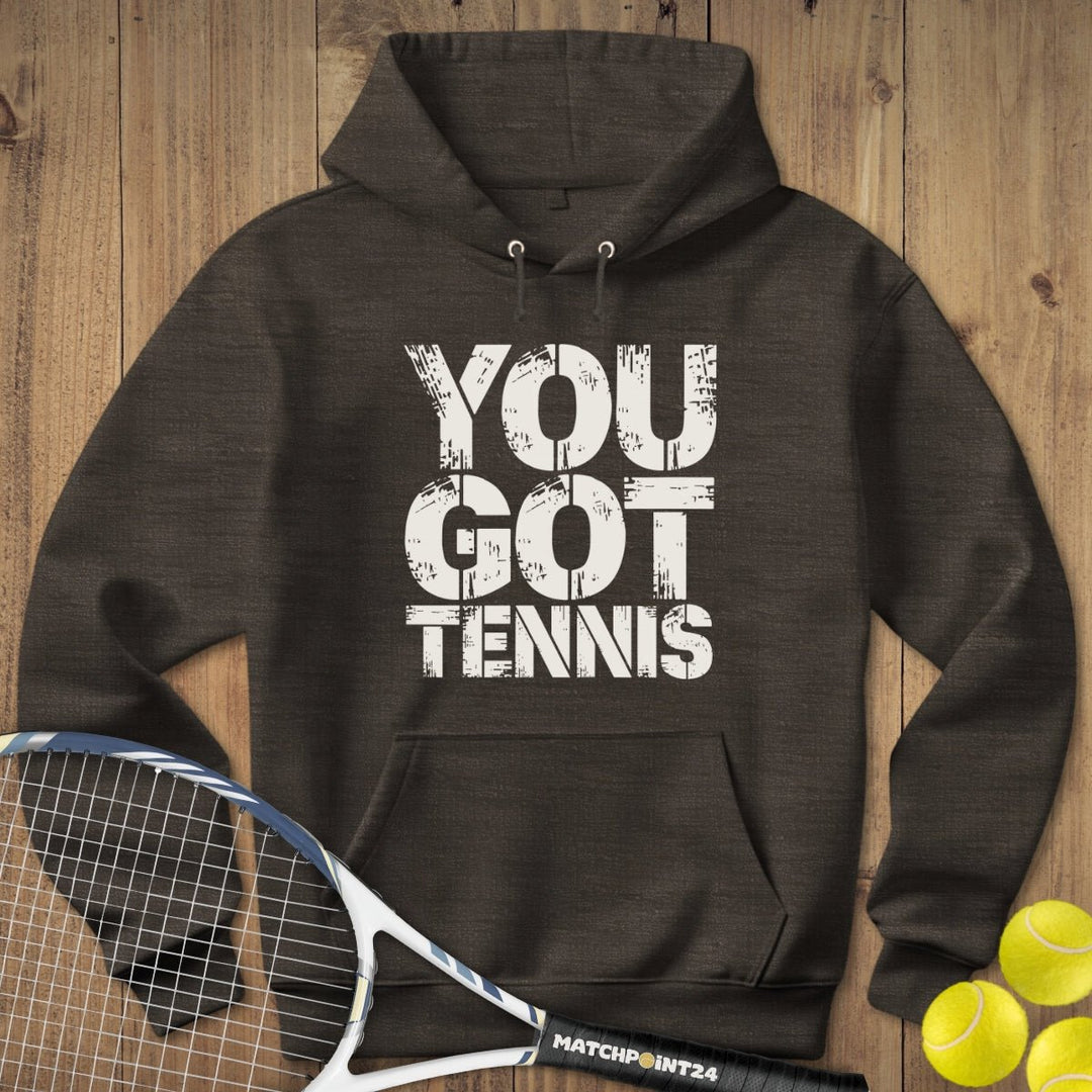 You got Tennis | Hoodie (Unisex) - Matchpoint24 - Kleidung für Tennisfans