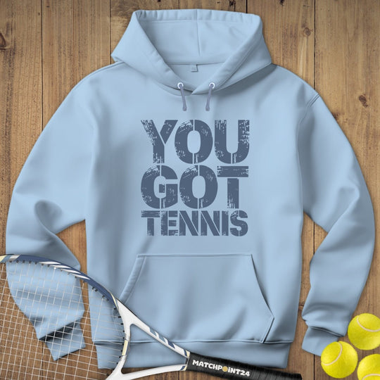 You got Tennis | Hoodie (Unisex) - Matchpoint24 - Kleidung für Tennisfans