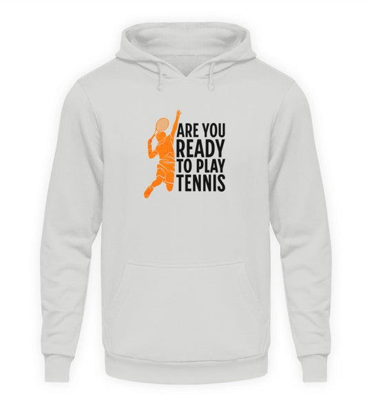 Are you ready | Hoodie (Unisex) - Matchpoint24 - Kleidung für Tennisfans