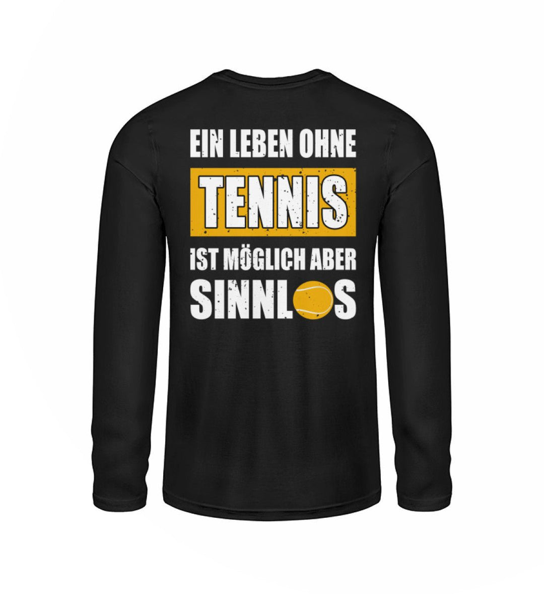 Sinnlos | Longsleeve Unisex Rückendruck - Matchpoint24 - Kleidung für Tennisfans