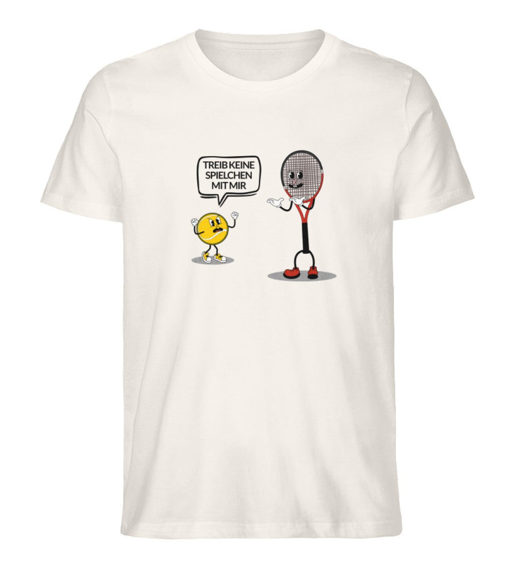 Treib keine Spielchen | Premium Herren T-Shirt - Matchpoint24 - Kleidung für Tennisfans